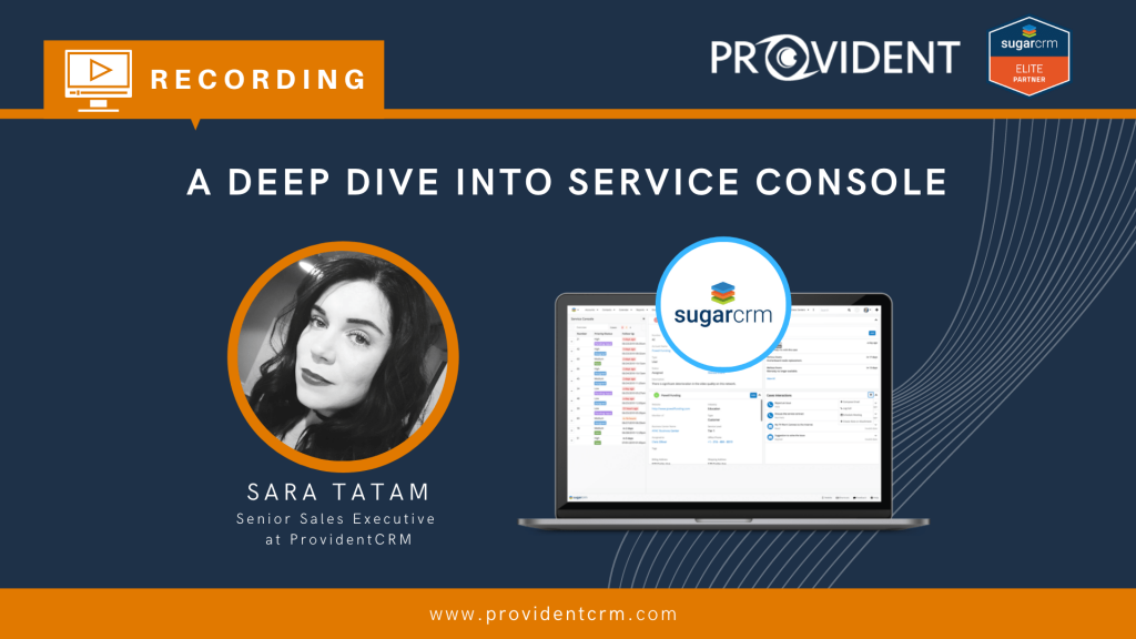 ProvidentCRM-recording-SugarCRM-service-console-1024x576
