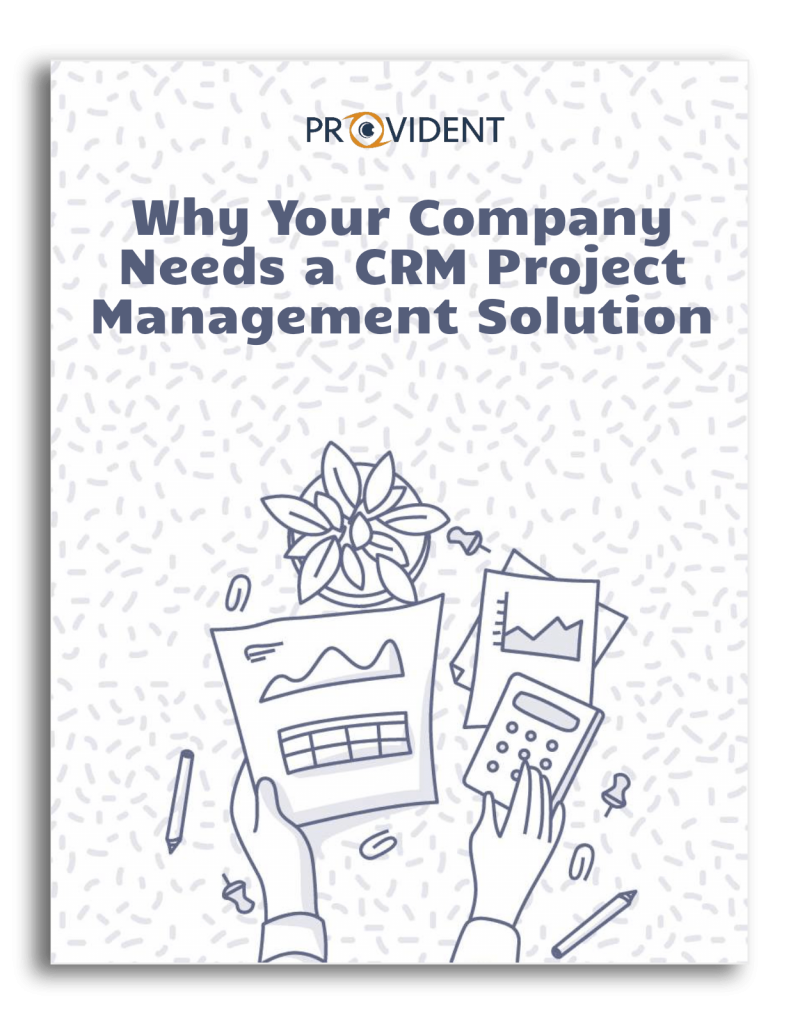ProvidentCRM-CRM-Why-Your-Company-Needs-a-Project-Management-Solution-800x1024