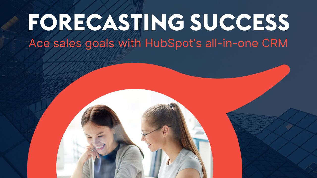 Provident CRM Forecasting Sales Success with HubSpot Blog Post