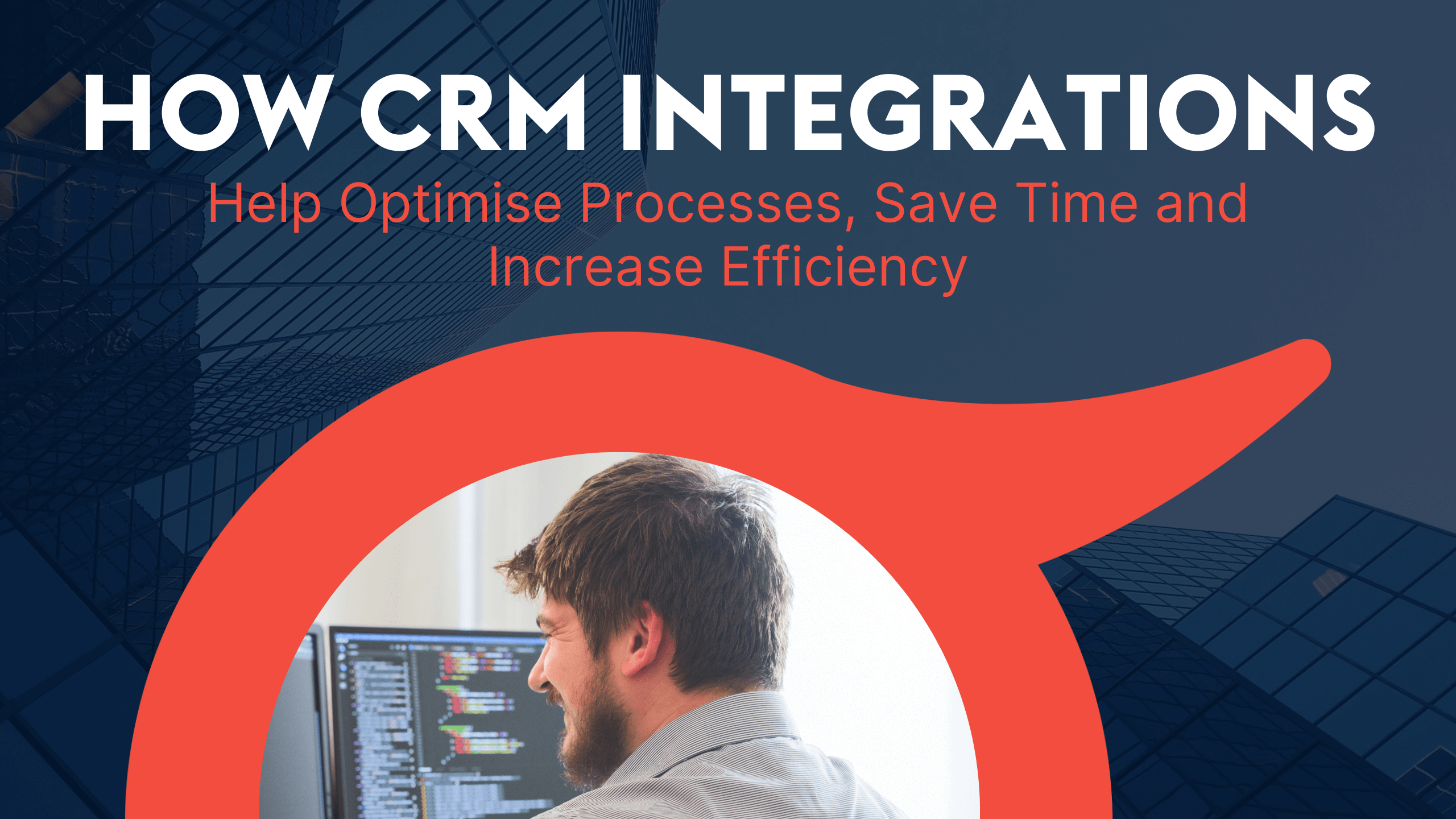 ProvidentCRM-How-CRM-Integrations-Help-Optimise-Processes-Save-Time-Increase-Efficiency