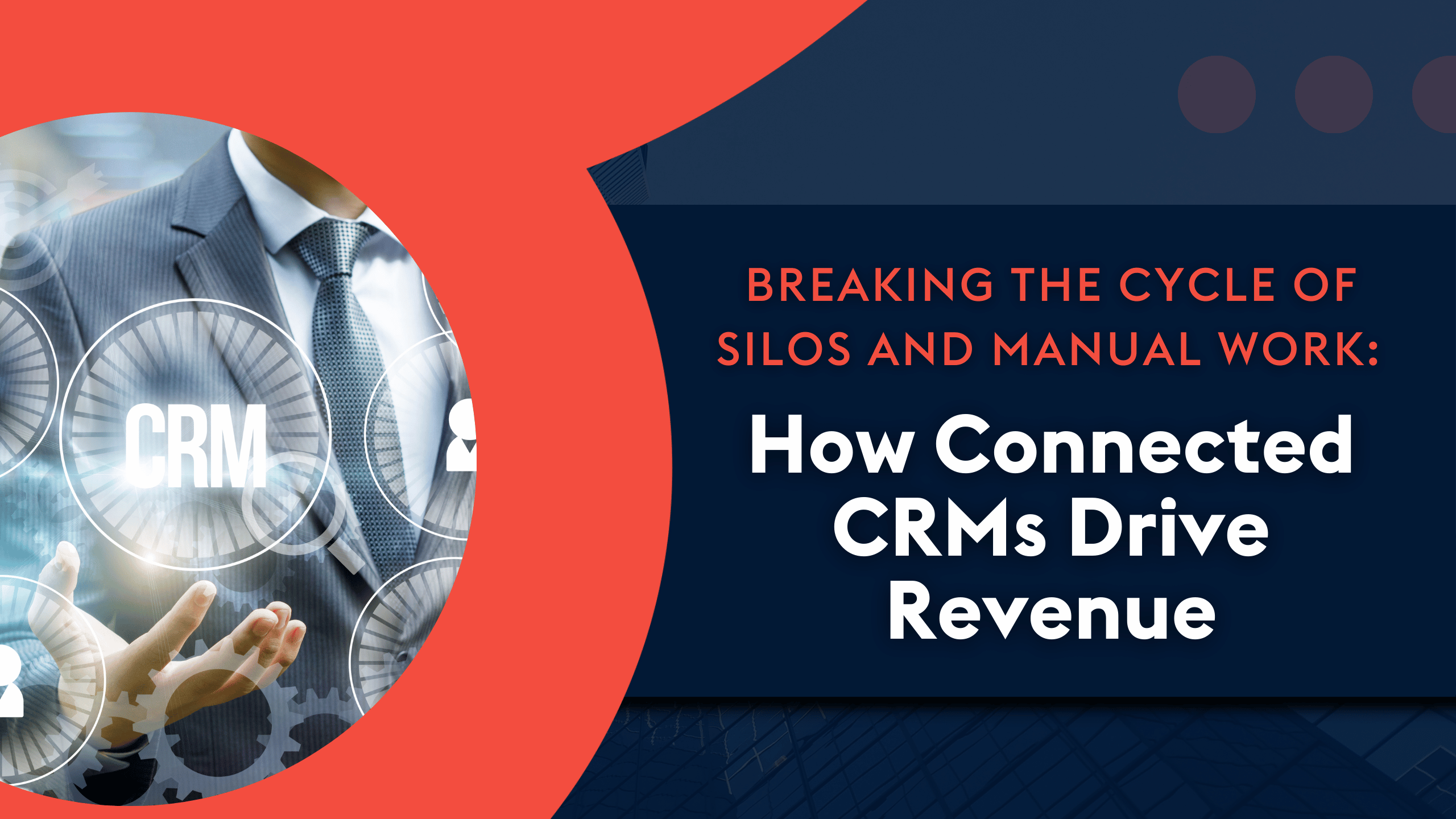 ProvidentCRM-CRM-Breaking-the-Cycle-of-Silos-and-Manual-Work-How-Connected-CRMs-Drive-Revenue