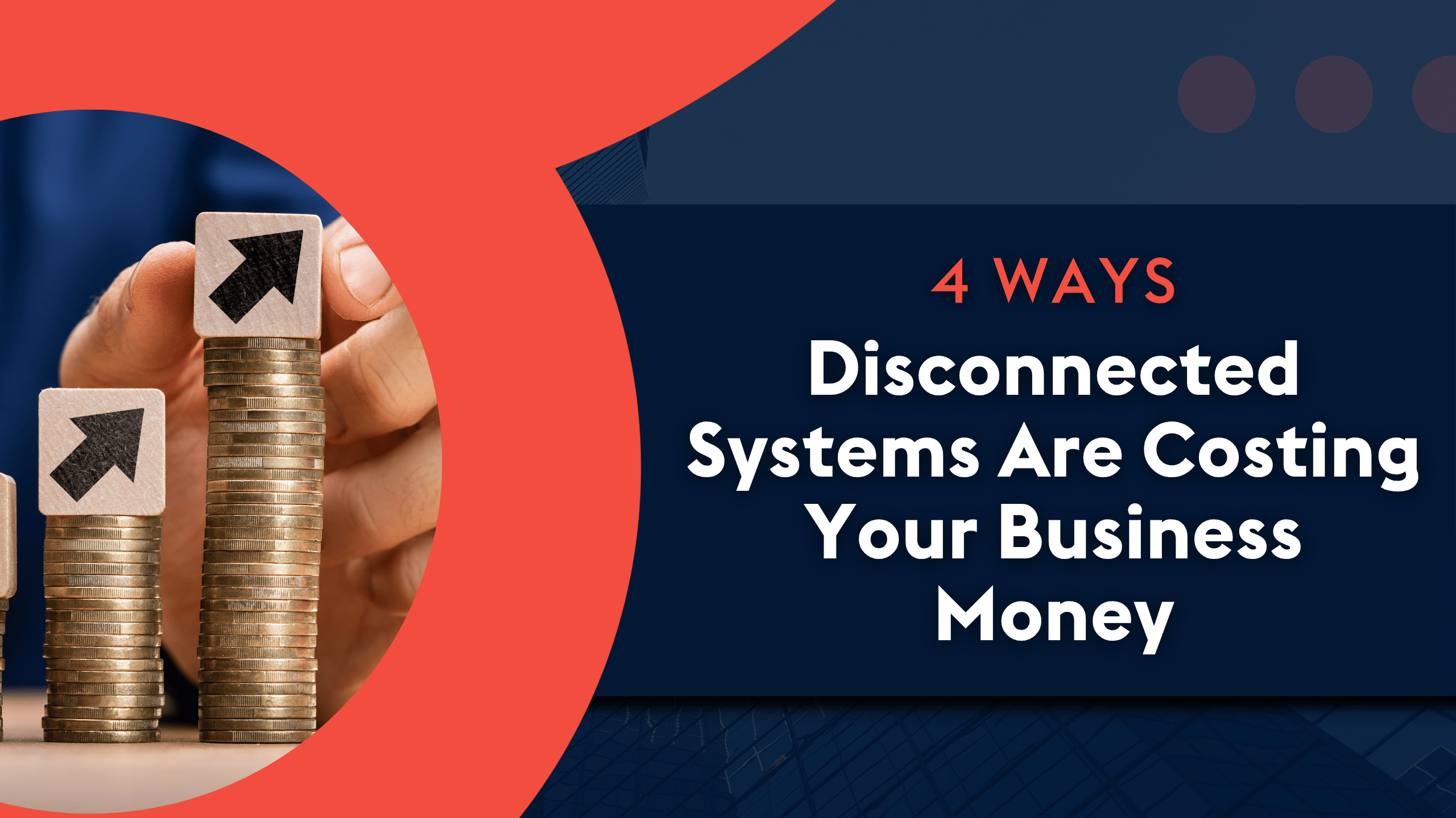 ProvidentCRM-CRM-Disconnected Systems Are Costing Your Business Money