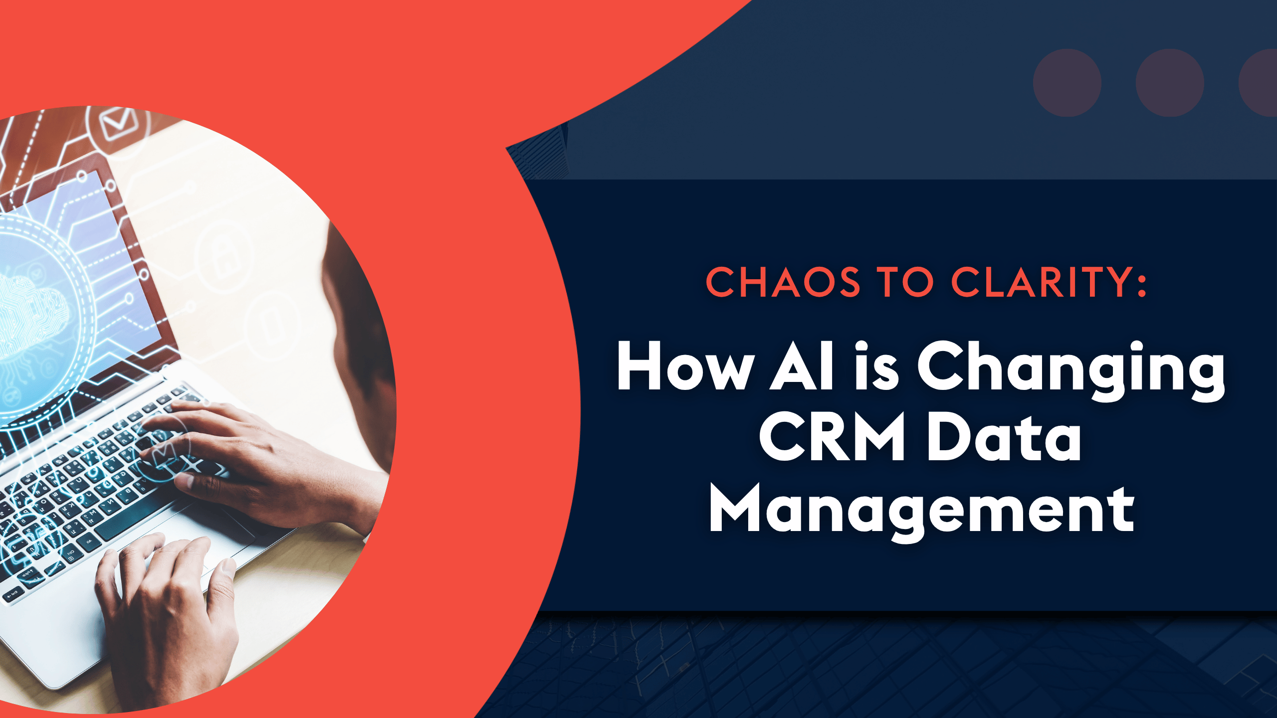 ProvidentCRM-CRM-Chaos-to-Clarity-How-AI-Changing-Data-Management