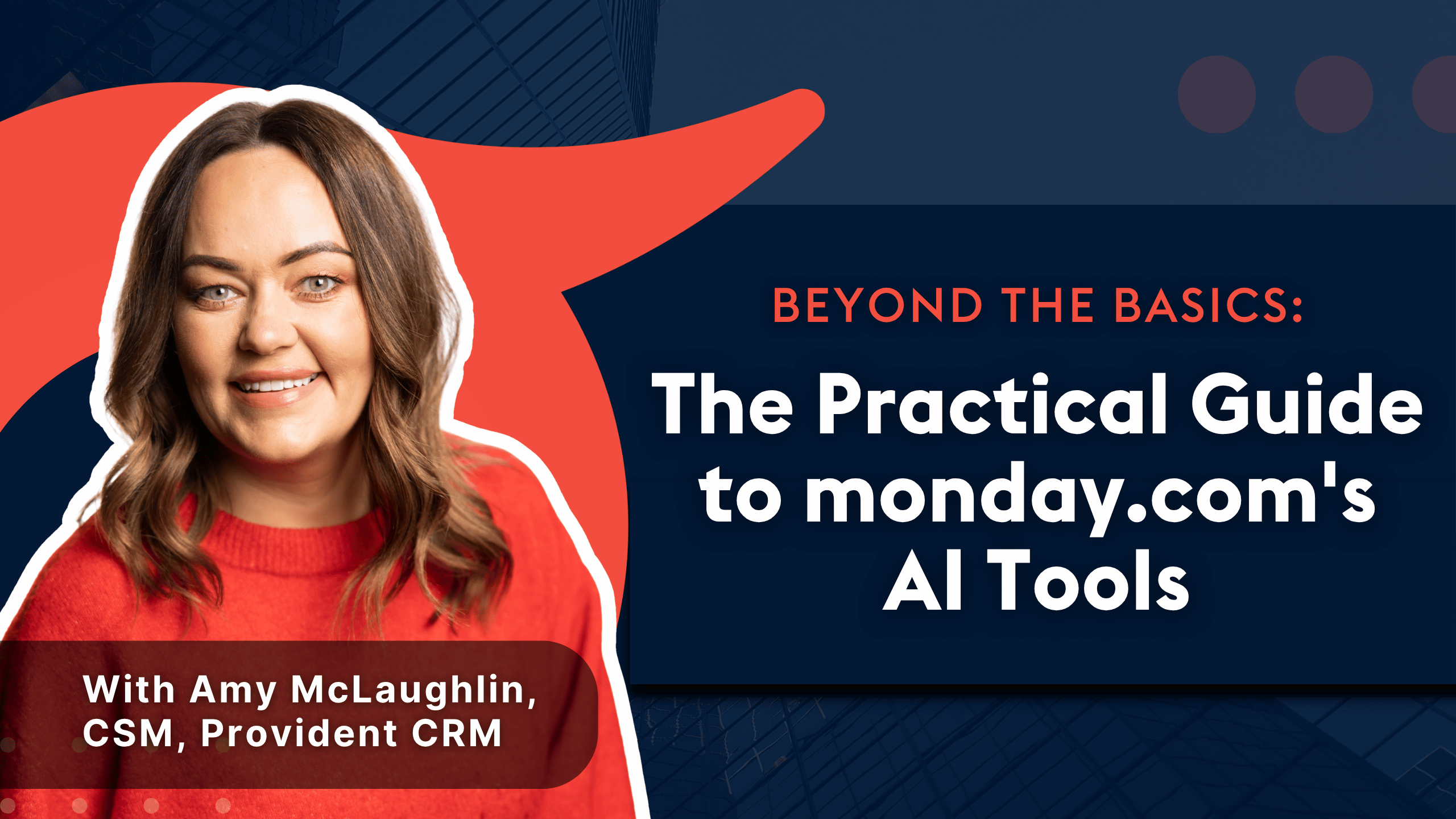 ProvidentCRM-CRM-The-Practical-Guide-to-mondays-AI-Tools-Blog-Header